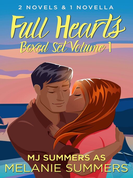Title details for Full Hearts Series Boxed Set, Volume 1 by MJ Summers - Available